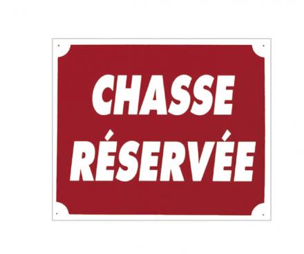 Panneau ''Chasse Réservée'' 30 x 25 cm - Aluminium